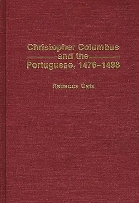 Cristóbal Colón y los portugueses, 1476-1498 - Christopher Columbus and the Portuguese, 1476-1498