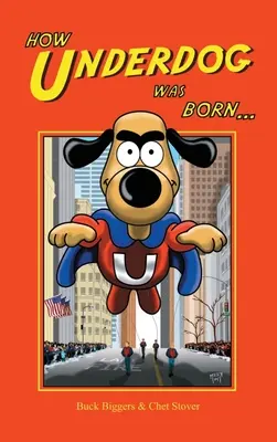 Cómo nació Underdog (tapa dura) - How Underdog Was Born (hardback)