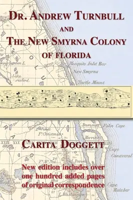 El Dr. Andrew Turnbull y la colonia de New Smyrna de Florida - Dr. Andrew Turnbull and the New Smyrna Colony of Florida