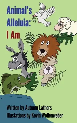 Aleluya animal: I Am - Animal's Alleluia: I Am