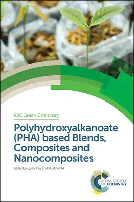 Mezclas, compuestos y nanocompuestos a base de polihidroxialcanoato (Pha) - Polyhydroxyalkanoate (Pha) Based Blends, Composites and Nanocomposites