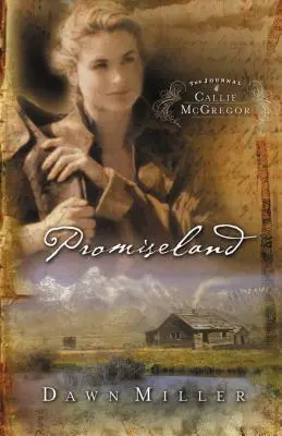 Promiseland: El diario de Callie McGregor, Libro 1 - Promiseland: The Journal of Callie McGregor Series, Book 1