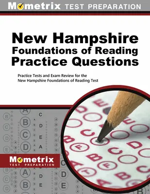 New Hampshire Foundations of Reading Practice Questions: Preguntas de práctica y examen para el examen de Fundamentos de Lectura de New Hampshire - New Hampshire Foundations of Reading Practice Questions: Practice Tests and Exam Review for the New Hampshire Foundations of Reading Test