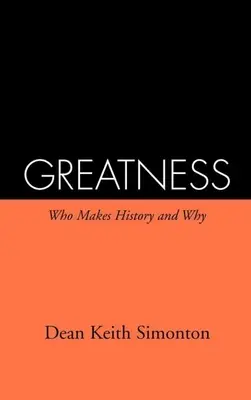 Grandeza: Quién hace historia y por qué - Greatness: Who Makes History and Why