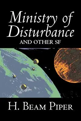 Ministry of Disturbance and Other Science Fiction de H. Beam Piper, Aventura - Ministry of Disturbance and Other Science Fiction by H. Beam Piper, Adventure