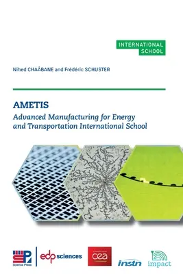 Ametis: Escuela Internacional de Fabricación Avanzada para la Energía y el Transporte - Ametis: Advanced Manufacturing for Energy and Transportation International School