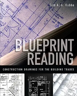 Lectura de planos: Dibujos de construcción para los oficios de la construcción - Blueprint Reading: Construction Drawings for the Building Trades