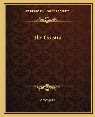 La Oresteia - The Oresteia