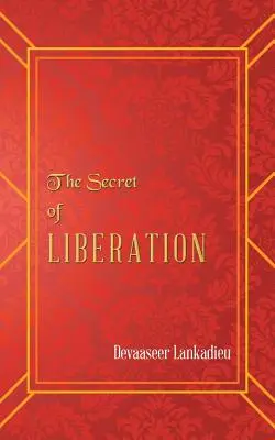 El secreto de la liberación - The Secret of Liberation