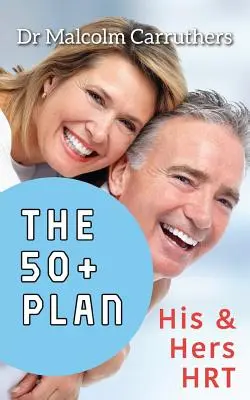 El plan 50+: TRH para él y para ella - The 50+ Plan: His and Hers HRT