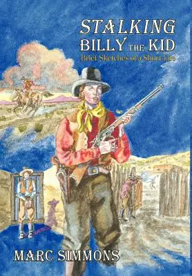 Al acecho de Billy el Niño (tapa dura) - Stalking Billy the Kid (Hardcover)