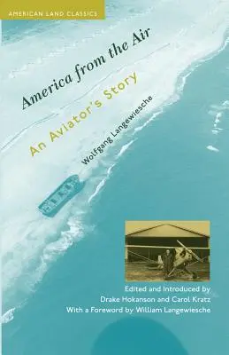 América desde el aire: Historia de un aviador - America from the Air: An Aviator's Story