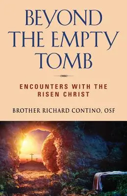 Más allá de la tumba vacía: Encuentros con Cristo resucitado - Beyond the Empty Tomb: Encounters with the Risen Christ