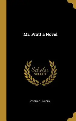 Mr. Pratt, una novela - Mr. Pratt a Novel