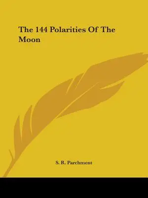 Las 144 polaridades de la Luna - The 144 Polarities Of The Moon