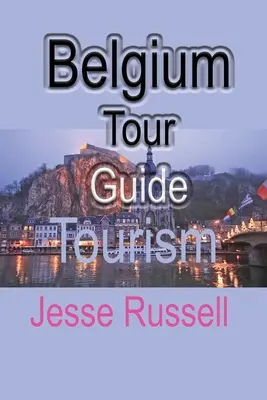 Guía de Bélgica: Turismo - Belgium Tour Guide: Tourism