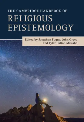 El Manual Cambridge de Epistemología Religiosa - The Cambridge Handbook of Religious Epistemology