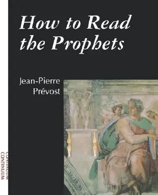 Cómo leer a los profetas - How to Read the Prophets