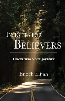 Ideas para creyentes: Descubriendo tu camino - Insights for Believers: Discovering your Journey