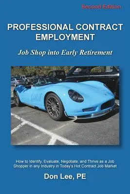 Contratación profesional: De la tienda de trabajo a la jubilación anticipada - Professional Contract Employment: Job Shop into Early Retirement