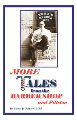 Más cuentos de la barbería y Pittston - More Tales from the Barber Shop and Pittston