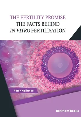 La promesa de la fertilidad: la realidad de la fecundación in vitro (FIV) - The Fertility Promise: The Facts Behind in vitro Fertilisation (IVF)