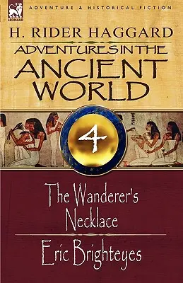 Aventuras en el Mundo Antiguo: 4-El Collar del Errante & Eric Brighteyes - Adventures in the Ancient World: 4-The Wanderer's Necklace & Eric Brighteyes