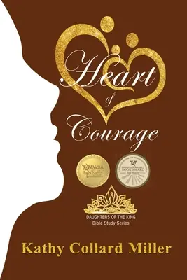 Corazón valiente: Serie de Estudios Bíblicos de las Hijas del Rey - Heart of Courage: Daughters of the King Bible Study Series