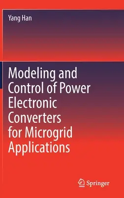 Modelado y control de convertidores electrónicos de potencia para aplicaciones de microrredes - Modeling and Control of Power Electronic Converters for Microgrid Applications