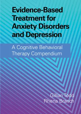Tratamiento basado en la evidencia para los trastornos de ansiedad y la depresión - Evidence-Based Treatment for Anxiety Disorders and Depression