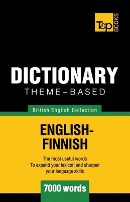 Diccionario temático Inglés británico-Finlandés - 7000 palabras - Theme-based dictionary British English-Finnish - 7000 words