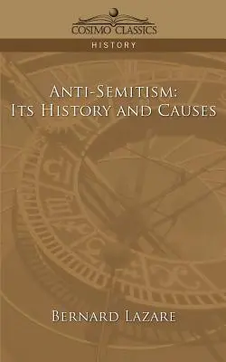 Antisemitismo: Historia y causas - Anti-Semitism: Its History and Causes