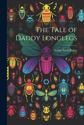 El cuento de Papá Pataslargas - The Tale of Daddy Longlegs