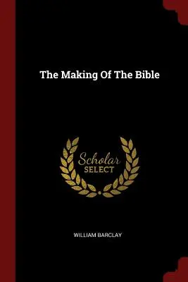 La creación de la Biblia - The Making Of The Bible