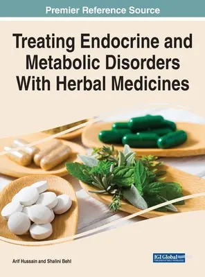 Tratamiento de los trastornos endocrinos y metabólicos con hierbas medicinales - Treating Endocrine and Metabolic Disorders With Herbal Medicines