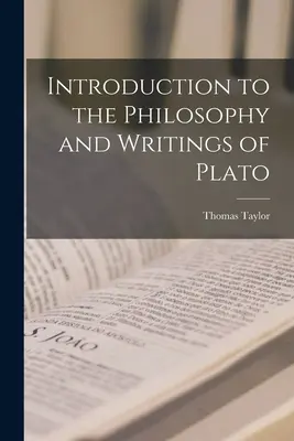 Introducción a la filosofía y a los escritos de Platón - Introduction to the Philosophy and Writings of Plato