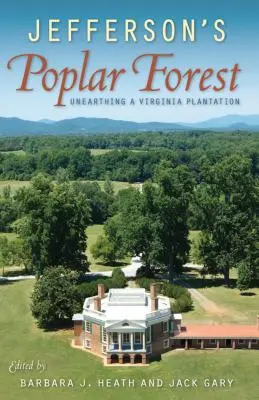 El bosque de álamos de Jefferson - Jefferson's Poplar Forest