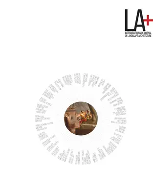 La+ Revista: Tyranny: Revista Interdisciplinar de Arquitectura del Paisaje - La+ Journal: Tyranny: Interdisciplinary Journal of Landscape Architecture