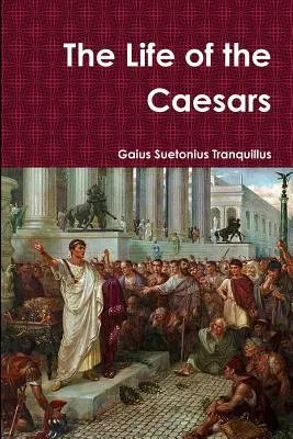 La vida de los Césares - The Life of the Caesars