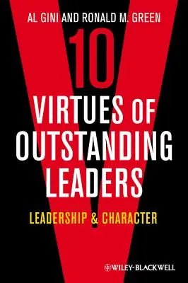 10 Virtudes de los Líderes Sobresalientes: Liderazgo y carácter - 10 Virtues of Outstanding Leaders: Leadership and Character