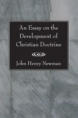 Ensayo sobre el desarrollo de la doctrina cristiana - An Essay on the Development of Christian Doctrine