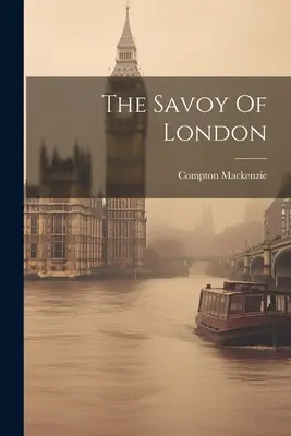 El Savoy de Londres - The Savoy Of London