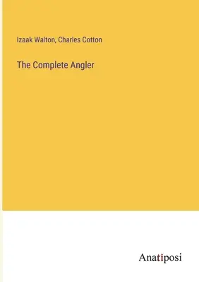 El pescador completo - The Complete Angler