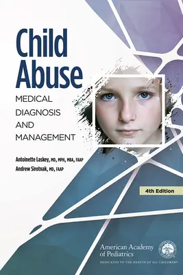 Maltrato infantil: Diagnóstico y tratamiento médico - Child Abuse: Medical Diagnosis and Management