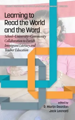 Aprender a leer el mundo y la palabra: Colaboración escuela-universidad-comunidad para enriquecer la alfabetización de los inmigrantes y la formación del profesorado - Learning to Read the World and the Word: School-University-Community Collaboration to Enrich Immigrant Literacy and Teacher Education