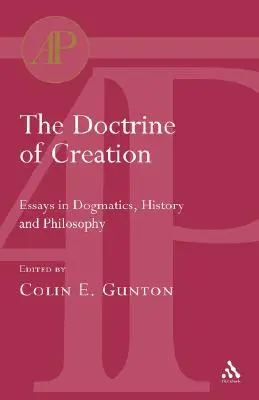 La doctrina de la creación: Ensayos dogmáticos, históricos y filosóficos - The Doctrine of Creation: Essays in Dogmatics, History and Philosophy