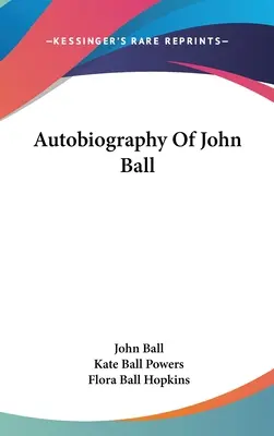 Autobiografía de John Ball - Autobiography Of John Ball