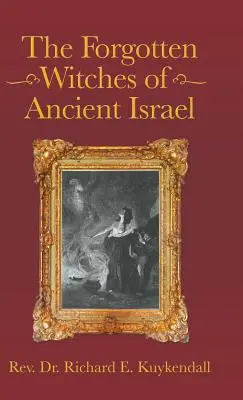 Las brujas olvidadas del antiguo Israel - The Forgotten Witches of Ancient Israel