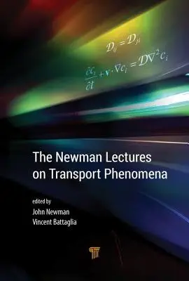 Conferencias Newman sobre fenómenos de transporte - The Newman Lectures on Transport Phenomena