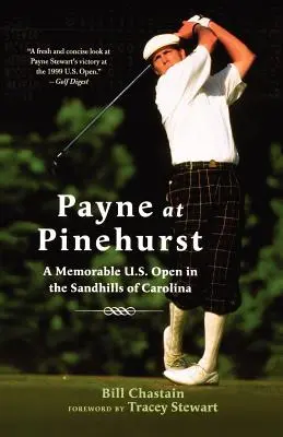 Payne en Pinehurst: Un memorable Abierto de EE.UU. en las Sandhills de Carolina - Payne at Pinehurst: A Memorable U.S. Open in the Sandhills of Carolina